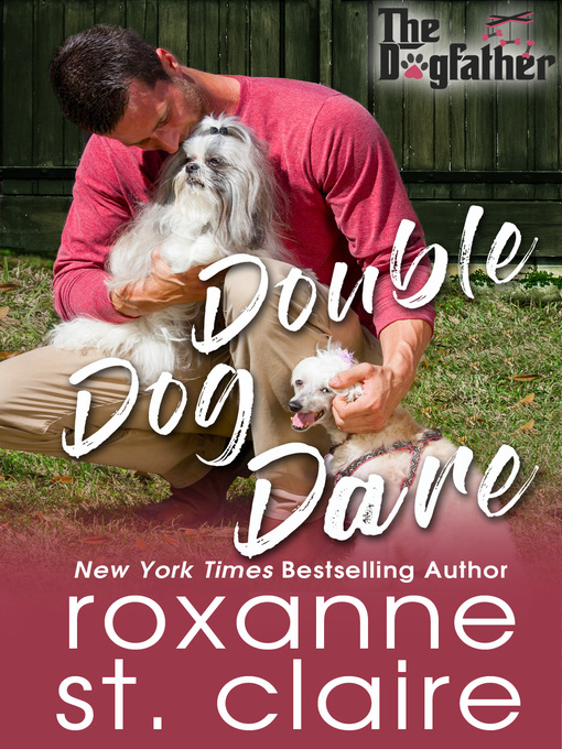 Title details for Double Dog Dare by Roxanne St. Claire - Available